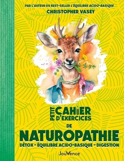 Petit cahier d'exercices de naturopathie | Vasey, Christopher