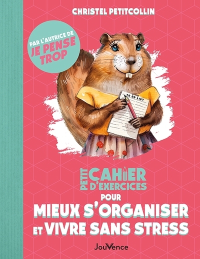 Petit cahier d'exercices pour mieux s'organiser et vivre sans stress | Petitcollin, Christel