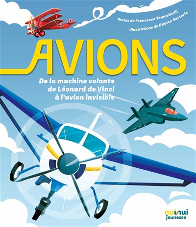 Avions : de la machine volante de Léonard de Vinci à l'avion invisible | Tomasinelli, Francesco