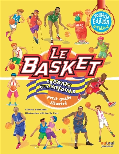 basket raconté aux enfants : petit guide illustré (Le) | Bertolazzi, Alberto (Auteur) | De Pieri, Erika (Illustrateur)