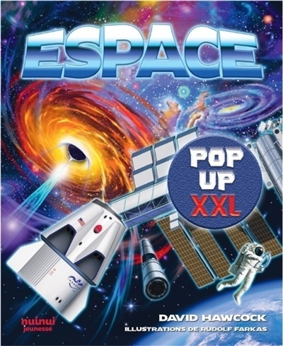 Pop-up XXL - Espace | Hawcock, David (Auteur) | Farkas, Rudolf (Illustrateur)