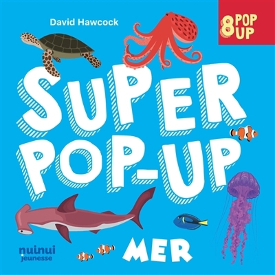 Mer : 8 pop-up | Hawcock, David (Auteur)