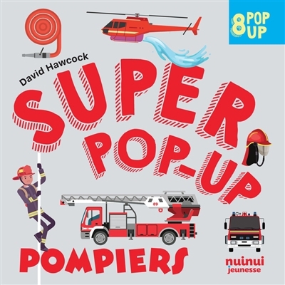 Pompiers : 8 pop-up | Hawcock, David (Auteur)