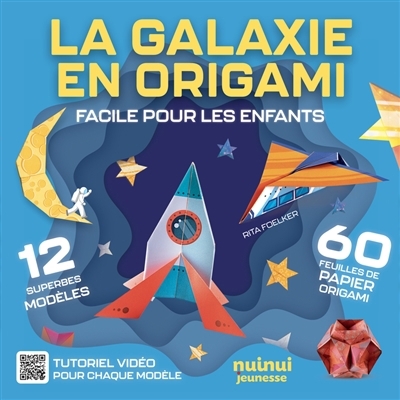 La galaxie en origami : facile pour les enfants | Foelker, Rita (Auteur)