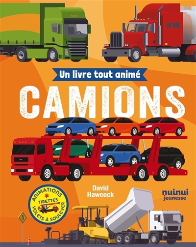 Camions - Un livre tout animé | Hawcock, David (Auteur)