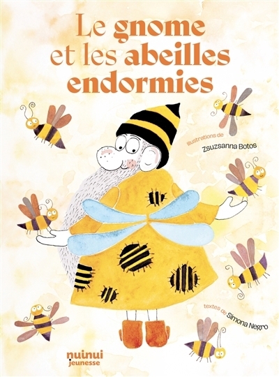 gnome et les abeilles endormies (Le) | Negro, Simona (Auteur) | Botos, Zsuzsanna (Illustrateur)