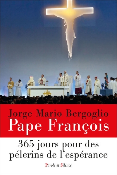 365 jours pour des pèlerins de l'espérance | François, pape 