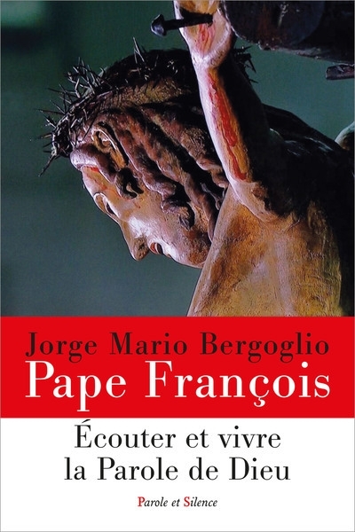 Ecouter et vivre la parole de Dieu | François, pape 