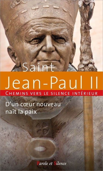 Chemins vers le silence intérieur avec saint Jean-Paul II | Jean-Paul 2, pape