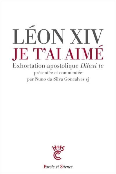 Je t'ai aimé : exhortation apostolique Dilexi te | Léon XIV pape