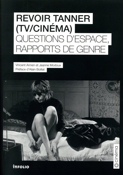 Revoir Tanner (TV, cinéma) : questions d'espace et rapports de genre | Annen, Vincent  | Modoux, Jeanne 