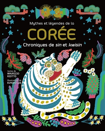 Mythes et légendes de la Corée | Riotto, Maurizio (Auteur) | Lee, Eunjoo (Illustrateur)