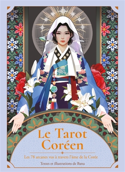Le tarot coréen : les 78 arcanes vus à travers l'âme de la Corée | Bana (Auteur)