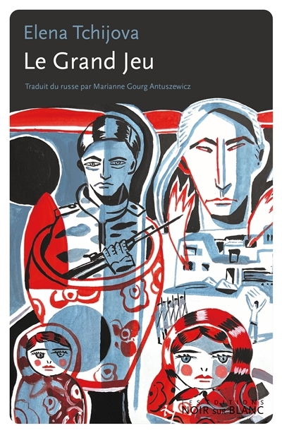 Grand jeu (Le) | Tchijova, Elena