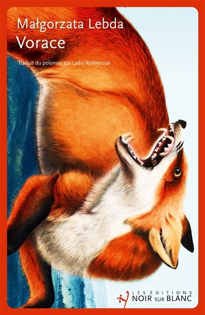 Vorace | Lebda, Malgorzata (Auteur)