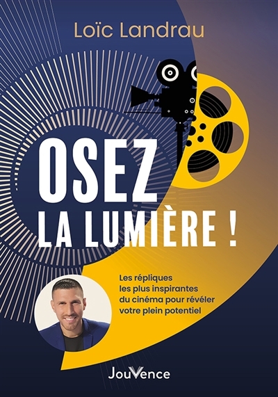 Osez la lumière ! | Landrau, Loïc