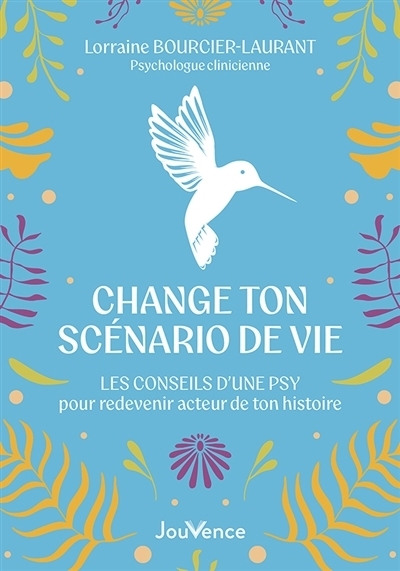 Change ton scénario de vie | Bourcier-Laurant, Lorraine