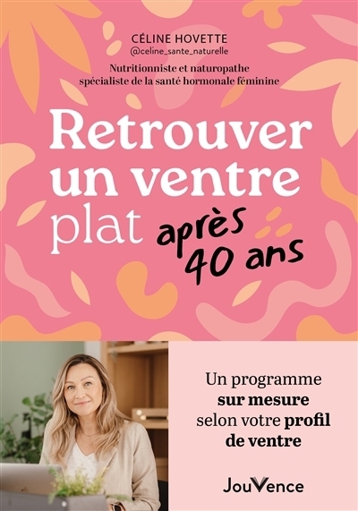 Retrouver un ventre plat après 40 ans | Hovette, Céline
