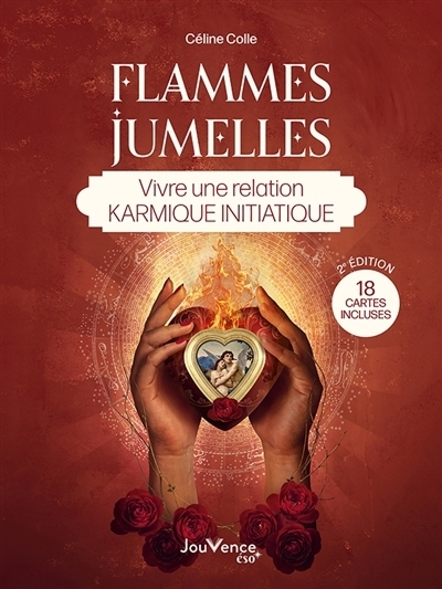 Flammes jumelles : vivre une relation karmique initiatique | Colle, Céline (Auteur)