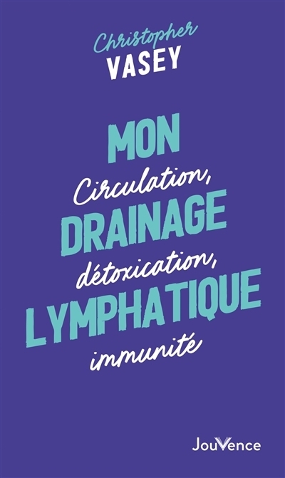 Mon drainage lymphatique | Vasey, Christopher