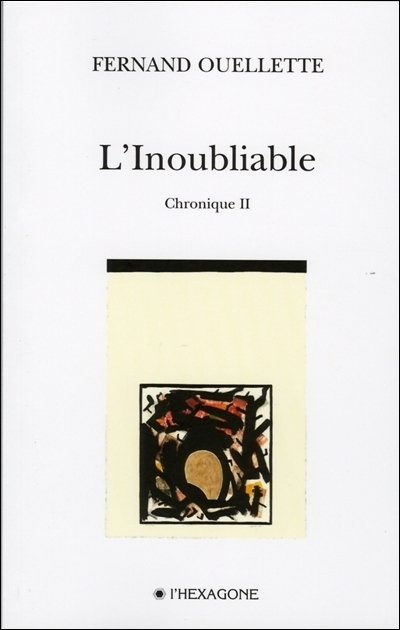 L'inoubliable - Chronique 2 | Ouellette, Fernand