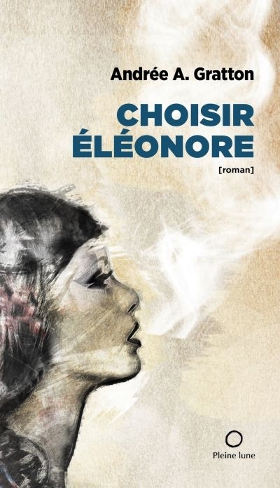 Choisir Éléonore  | Gratton, Andrée-Anne