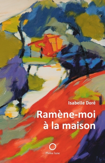 Ramène-moi à la maison | Doré, Isabelle