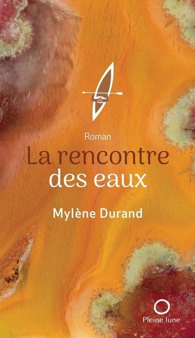 rencontre des eaux (La) | Durand, Mylène (Auteur)