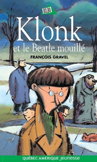 Klonk et le Beatle mouillé | Gravel, François (Auteur) | Pratt, Pierre (Illustrateur)