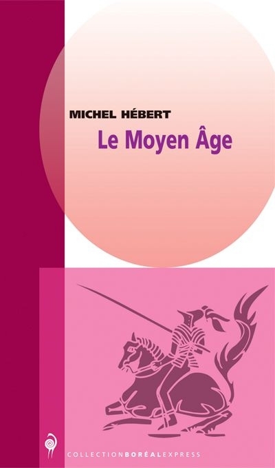 Moyen Âge (Le) | Hébert, Michel