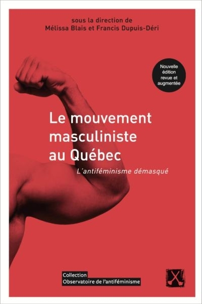 mouvement masculiniste au Québec : l'antiféminisme démasqué (Le) | 