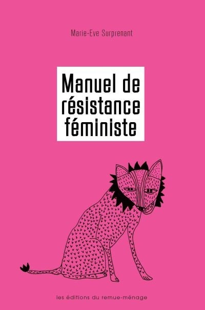 Manuel de résistance féministe  | Surprenant, Marie-Ève