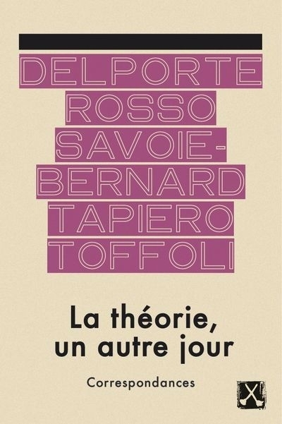 Théorie, un autre jour (La) | Delporte, Julie | Rosso, Karine | Savoie-Bernard, Chloé | Toffoli, Camille | Tapiero, Olivia