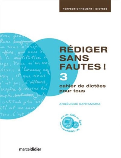 Rédiger sans fautes! : Niveau 3 (secondaire 5) | Santamaria, Angélique (Auteur)