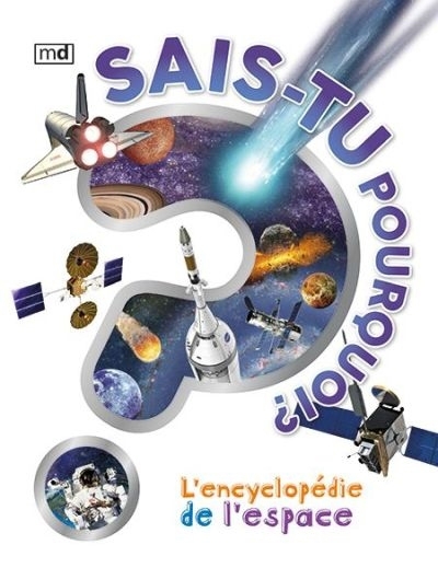 Sais-tu pourquoi? - Encyclopédie de l'espace | 