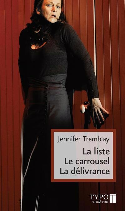 Liste, Le carrousel, La délivrance (La) | Tremblay, Jennifer (Auteur)