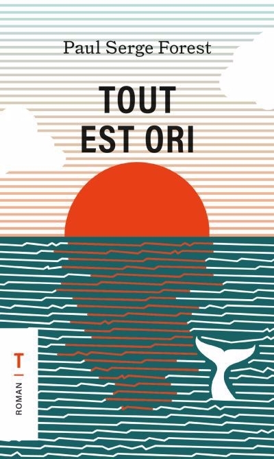 Tout est ori | Forest, Paul Serge