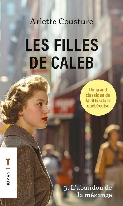 Les filles de Caleb T.03 - L'abandon de la mésange | Cousture, Arlette