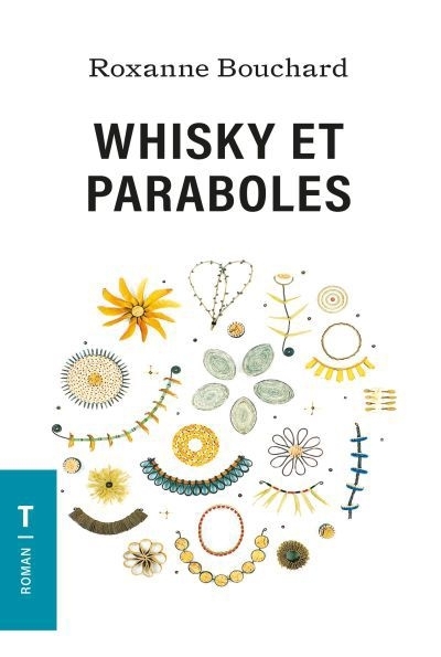 Whisky et paraboles | Bouchard, Roxanne