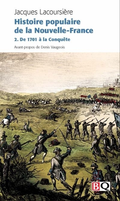 Histoire populaire de la Nouvelle-France T.02 - De 1701 à la Conquête | Lacoursière, Jacques