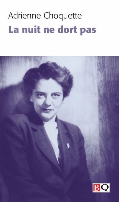 nuit ne dort pas (La) | Choquette, Adrienne