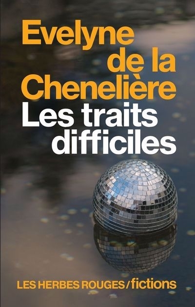 Traits difficiles (Les) | La Chenelière, Évelyne de