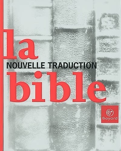 La Bible (nouvelle traduction) | 