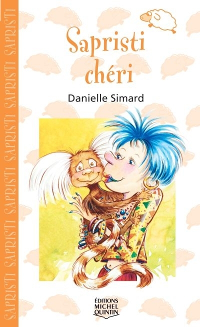 Sapristi chéri | Simard, Danielle (Auteur) | St-Aubin, Bruno (Illustrateur)