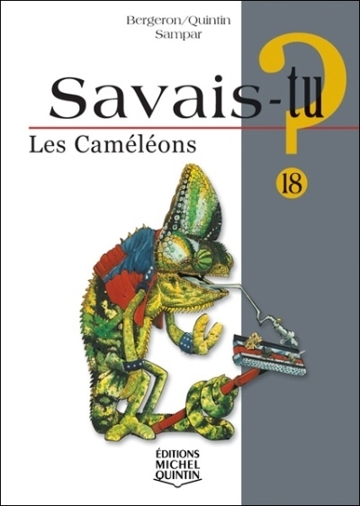 Savais-tu? T.18 - caméléons (Les) | Bergeron, Alain M.