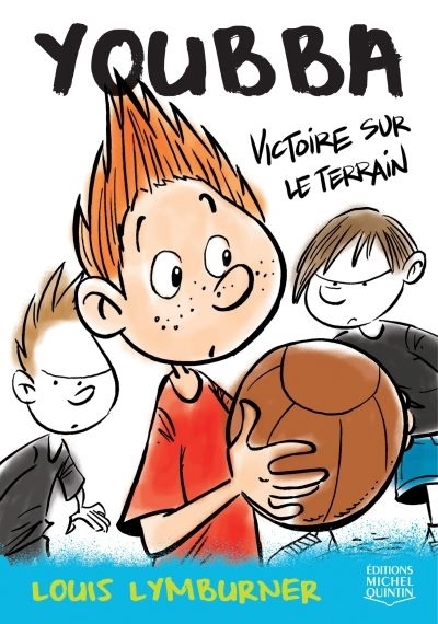 Youbba T.01 - Victoire sur le terrain | Lymburner, Louis