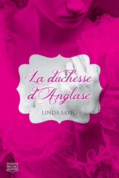 duchesse d'Anglase (La) | Sayeg, Linda