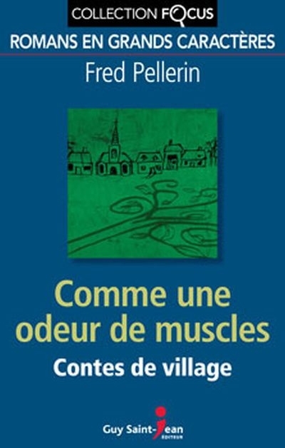 Comme une odeur de muscles  | Pellerin, Fred