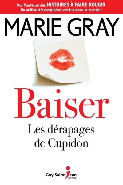 Baiser T.01 - Les dérapages de Cupidon | Gray, Marie