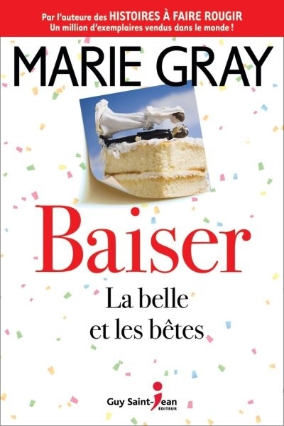 Baiser T.03 - belle et les bêtes (La) | Gray, Marie